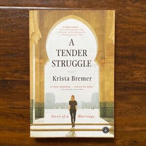 A Tender Struggle: Story of a Marriage by Krista Bremer